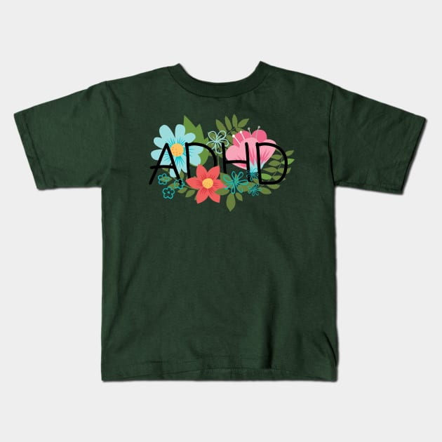 ADHD floral Kids T-Shirt by DonuttSprinkles